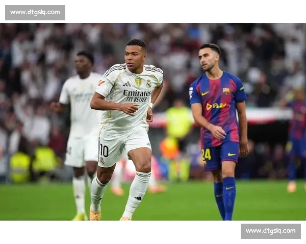 皇马 2-1 巴萨！抽象德比姆巴佩破门，赛后混战 10 分钟